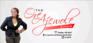 INTRODUCING; THE ORE AJEWOLE&nbsp;SHOW